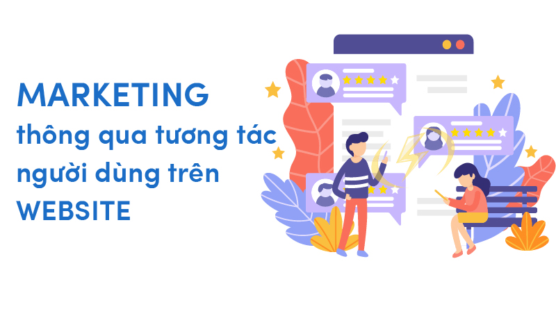 Marketing thông qua tương tác người dùng trên website